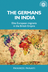 E-book, The Germans in India : Elite European migrants in the British Empire, Manchester University Press