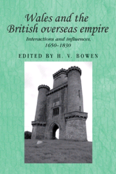E-book, Wales and the British overseas empire : Interactions and influences, 1650-1830, Manchester University Press