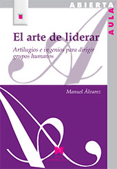 E-book, El arte de liderar : artilugios e ingenios para dirigir grupos humanos, Álvarez, Manuel, La Muralla