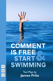E-book, Comment is Free & Start Swimming : Two plays, Nick Hern Books