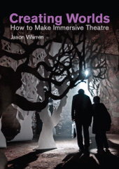 E-book, Creating Worlds : How to Make Immersive Theatre, Nick Hern Books