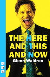 E-book, The Here and This and Now, Nick Hern Books