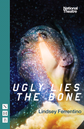 E-book, Ugly Lies the Bone, Nick Hern Books