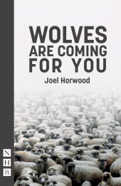E-book, Wolves Are Coming For You, Nick Hern Books