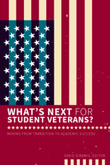 eBook, What's Next for Student Veterans? : Moving From Transition to Academic Success, National Resource Center for The First-Year Experience and Students in Transition