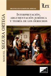 eBook, Interpretación, argumentación jurídica y teorría de los derechos, Ediciones Olejnik