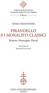 eBook, Pirandello e i moralisti classici : Erasmo, Montaigne, Pascal, Farafonova, Daria, L.S. Olschki