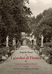 E-book, I giardini di Firenze : IV : giardini e orti privati della città, Pucci, Angiolo, L.S. Olschki