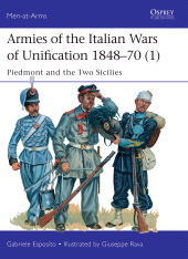 eBook, Armies of the Italian Wars of Unification 1848-70 (1) : Piedmont and the Two Sicilies, Osprey Publishing