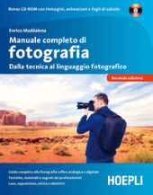 E-book, Manuale completo di fotografia : dalla tecnica al linguaggio fotografico, Maddalena, Enrico, Hoepli