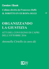 E-book, Organizzando la giustizia : atti del convegno Capri dell'ottobre 2016, Key editore
