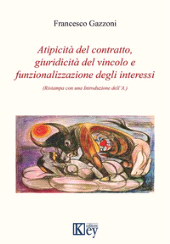 eBook, Atipicità del contratto, giuridicità del vincolo e funzionalizzazione degli interessi, Key editore