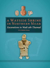 E-book, A Wayside Shrine in Northern Moab : Excavations in the Wadi ath-Thamad, Oxbow Books