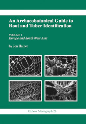 E-book, Archaeobotanical Guide to Root and Tuber Identification, Oxbow Books