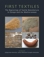 E-book, First Textiles : The Beginnings of Textile Production in Europe and the Mediterranean, Oxbow Books