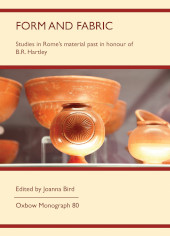 E-book, Form and Fabric : Studies in Rome's material past in honour of B R Hartley, Oxbow Books