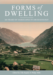 E-book, Forms of Dwelling : 20 years of Taskscapes in archaeology, Oxbow Books