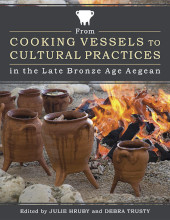 E-book, From Cooking Vessels to Cultural Practices in the Late Bronze Age Aegean, Oxbow Books