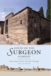 E-book, House of the Surgeon, Pompeii : Excavations in the Casa del Chirurgo (VI 1, 9-10.23), Oxbow Books