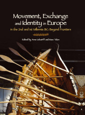 E-book, Movement, Exchange and Identity in Europe in the 2nd and 1st Millennia BC : Beyond Frontiers, Oxbow Books
