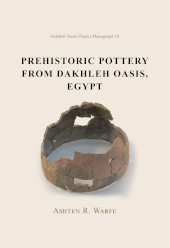 eBook, Prehistoric Pottery from Dakhleh Oasis, Egypt, Warfe, Ashton R., Oxbow Books