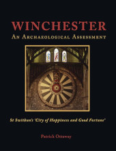 E-book, Winchester : Swithun's 'City of Happiness and Good Fortune' : An Archaeological Assessment, Oxbow Books
