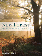 E-book, New Forest : The Forging of a Landscape, Oxbow Books