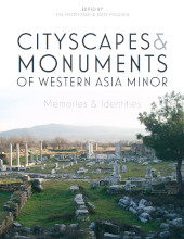 E-book, Cityscapes and Monuments of Western Asia Minor : Memories and Identities, Oxbow Books
