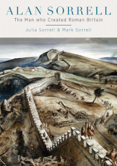 E-book, Alan Sorrell : The Man Who Created Roman Britain, Oxbow Books