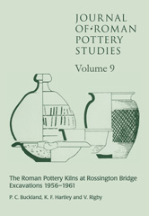 E-book, Journal of Roman Pottery Studies : The Roman Pottery Kilns at Rossington Bridge Excavations 1956-1961, Oxbow Books