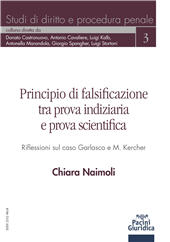 E-book, Principio di falsificazione tra prova indiziaria e prova scientifica : riflessioni sul caso Garlasco e M. Kercher, Naimoli, Chiara, Pacini