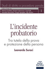 E-book, L'incidente probatorio : [tra tutela della prova e protezione della persona], Suraci, Leonardo, Pacini