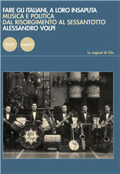 eBook, Fare gli italiani, a loro insaputa : musica e politica dal Risorgimento al Sessantotto, Volpi, Alessandro, Pacini