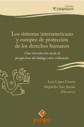 eBook, Los sistemas interamericano y europeo de protección de los derechos humanos : Una introducción desde la perspectiva del diálogo entre tribunales, Palestra Editores