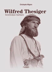 m, Wilfred Thesiger - Gentleman Barbare, Paulsen