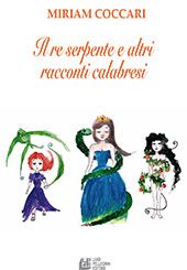 eBook, Il re serpente e altri racconti calabresi, L. Pellegrini