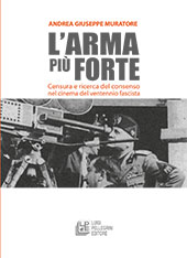 E-book, L'arma più forte : censura e ricerca del consenso nel cinema del ventennio fascista, L. Pellegrini