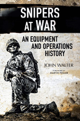 E-book, Snipers at War : An Equipment and Operations History, Walter, John, Pen and Sword