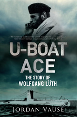 E-book, U-Boat Ace : The Story of Wolfgang Lüth, Pen and Sword