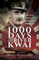 E-book, 1000 Days on the River Kwai : The Secret Diary of a British Camp Commandant, Pen and Sword