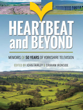 E-book, Heartbeat and Beyond : Memoirs of 50 Years of Yorkshire Television, Pen and Sword