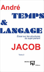 E-book, Temps et langage : Essai sur les structuresdu sujet parlant : Tome 2, Jacob, André, Penta