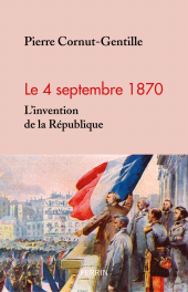 E-book, 4 septembre 1870 : L'invention de la République, Éditions Perrin