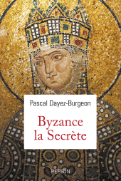 E-book, Les secrets de Byzance, Éditions Perrin