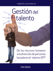 E-book, Gestión del talento : De los recursos humanos a la dirección de personas basada en el talento (DPT), Ediciones Pirámide