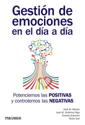 E-book, Gestión de emociones en el día a día : Potenciemos las positivas y controlemos las negativas, Ediciones Pirámide