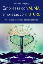 E-book, Empresas con alma, empresas con futuro : Una mirada sistémica a las organizaciones, Ediciones Pirámide