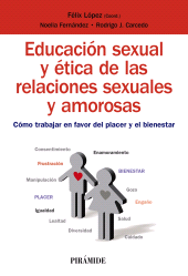 E-book, Educación sexual y ética de las relaciones sexuales y amorosas : Cómo trabajar en favor del placer y el bienestar, Ediciones Pirámide