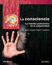E-book, La consciencia : La interfaz polinómica de la subjetividad, Ediciones Pirámide