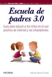E-book, Escuela de padres 3.0 : Guía para educar a los niños en el uso positivo de Internet y los smartphones, Ediciones Pirámide